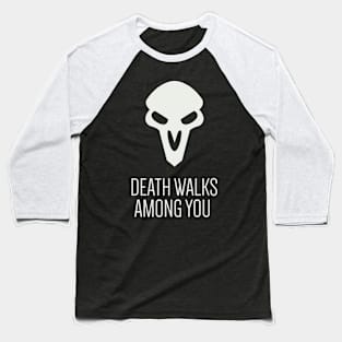 Reaper Death Walks Among You Baseball T-Shirt